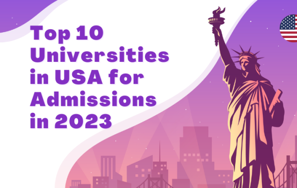 Top 10 Universities in USA to Take Admissions in 2023